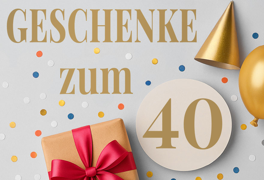 Kategoriebild für Geschenke zum 40. Geburtstag