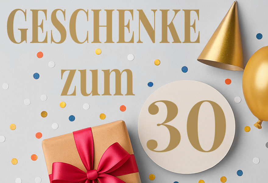 Kategoriebild für Geschenke zum 30. Geburtstag